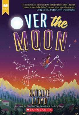 Natalie Lloyd - Over the Moon (Scholastic Gold), Häftad. Tillgänglighet: Lägg i varukorg