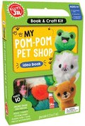 Klutz Junior: My Pom-Pom Pet Shop