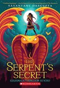 Serpent's Secret (Kiranmala And The Kingdom Beyond #1)