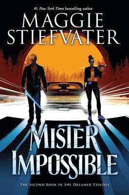 Maggie Stiefvater - Mister Impossible (The Dreamer Trilogy #2), Inbunden