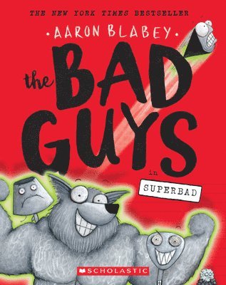 Aaron Blabey - The Bad Guys in Superbad (the Bad Guys #8): Volume 8, Häftad