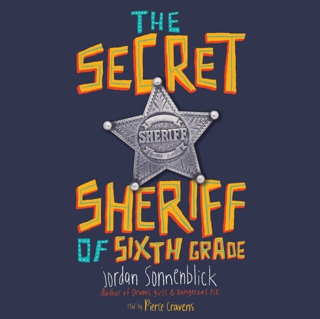 Jordan Sonnenblick - Secret Sheriff of Sixth Grade, Ljudbok