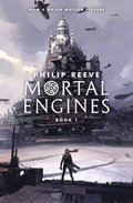 Mortal Engines (Mortal Engines, Book 1): Volume 1