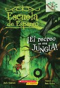 Escuela de Espanto #3: El Recreo Es Una Jungla! (Recess Is a Jungle): Un Libro de la Serie Branches Volume 3