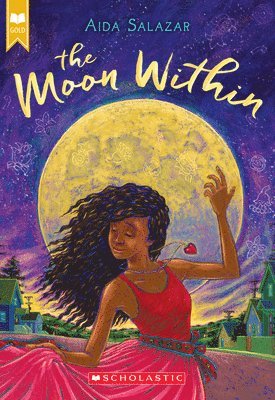 Aida Salazar - The Moon Within (Scholastic Gold), Häftad