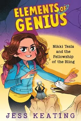 Jess Keating - Nikki Tesla and the Fellowship of the Bling (Elements of Genius #2). Tillgänglighet: Lägg i varukorg