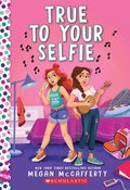 True To Your Selfie: A Wish Novel