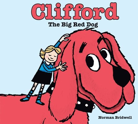 Norman Bridwell - Clifford the Big Red Dog, Inbunden