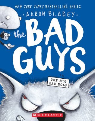 Aaron Blabey - The Bad Guys in The Big Bad Wolf (The Bad Guys #9), Häftad