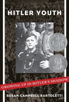 Susan Campbell Bartoletti - Hitler Youth: Growing Up in Hitler's Shadow (Scholastic Focus), Häftad