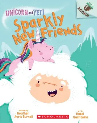 Heather Ayris Burnell - Sparkly New Friends: An Acorn Book (Unicorn and Yeti #1), Övrigt. Tillgänglighet: Lägg i varukorg