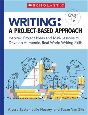 Susan Van Zile, Julie Hussey - Writing: A Project-Based Approach, Häftad