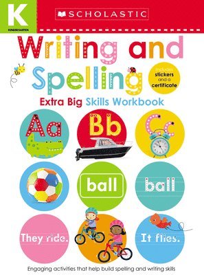 Scholastic Early Learners - Writing and Spelling Kindergarten Workbook: Scholastic Early Learners (Extra Big Skills Workbook), Häftad