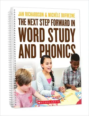 Jan Richardson, Michele DuFresne - The Next Step Forward in Word Study and Phonics, Häftad. Tillgänglighet: Lägg i varukorg