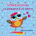 Little Eva Love / La Pequena Eva Adora (Bilingual)