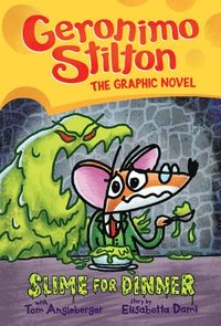 Slime For Dinner: A Graphic Novel (Geronimo Stilton #2)