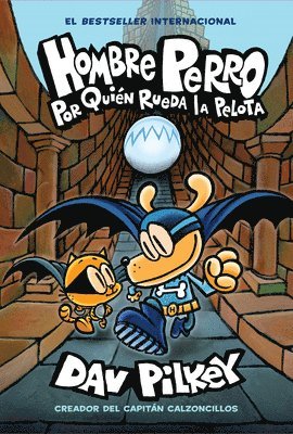 Dav Pilkey - Hombre Perro: Por Quién Rueda La Pelota (Dog Man: For Whom the Ball Rolls ), Inbunden