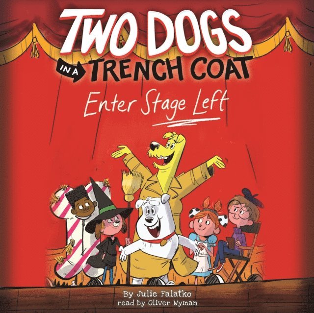 Julie Falatko - Two Dogs in a Trench Coat Enter Stage Left (Two Dogs in a Trench Coat #4) (Digital Audio Download Edition), Ljudbok