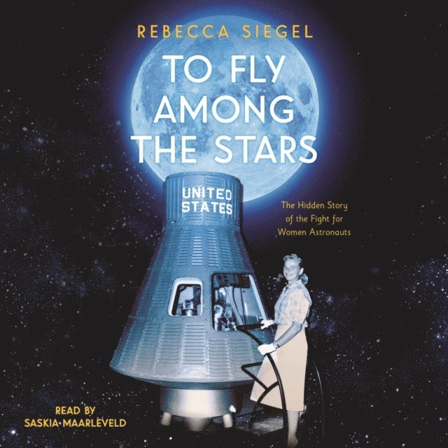 Rebecca Siegel - To Fly Among the Stars, Ljudbok