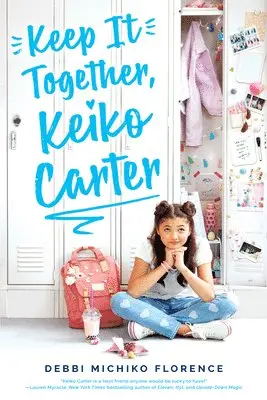 Debbi Michiko Florence - Keep It Together, Keiko Carter: A Wish Novel. Tillgänglighet: Lägg i varukorg