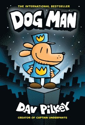 Dav Pilkey - Dog Man: A Graphic Novel (Dog Man #1): From the Creator of Captain Underpants: Volume 1, Inbunden