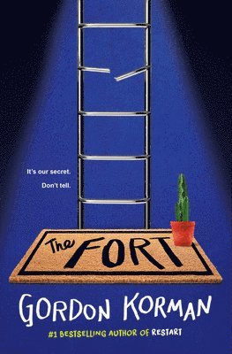Gordon Korman - The Fort, Inbunden