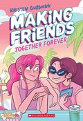 Making Friends: Together Forever: A Graphic Novel (Book 4)