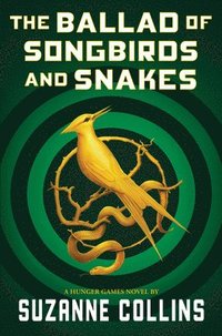 Ballad Of Songbirds And Snakes (A Hunger Games Novel)