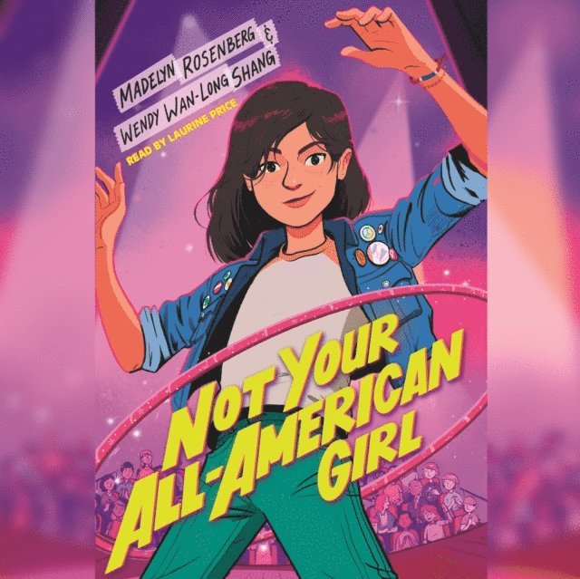 Madelyn Rosenberg, Wendy Wan-Long Shang - Not Your All-American Girl (Unabridged edition), Ljudbok