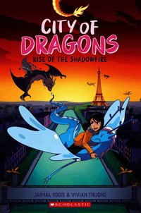 Rise of the Shadowfire: A Graphic Novel (City of Dragons #2)