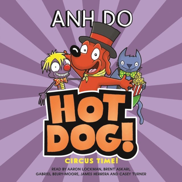 Anh Do - Circus Time! (Hotdog #3) (Unabridged edition), Ljudbok