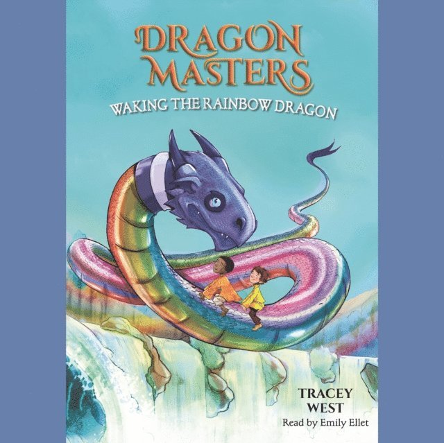 Tracey West - Waking the Rainbow Dragon: A Branches Book (Dragon Masters #10) (Unabridged edition), Ljudbok