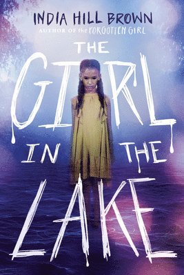 India Hill Brown - The Girl in the Lake, Inbunden