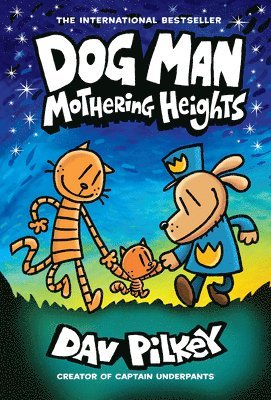 Dav Pilkey - Dog Man: Mothering Heights: A Graphic Novel (Dog Man #10): From the Creator of Captain Underpants, Inbunden