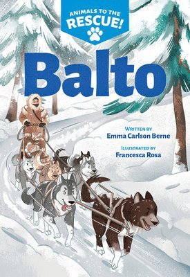 Emma Carlson Berne - Balto (Animals to the Rescue #1), Häftad