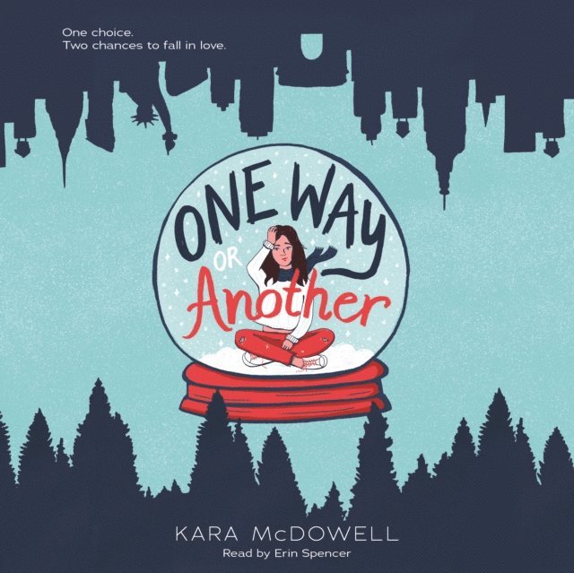 Kara McDowell - One Way or Another, Ljudbok