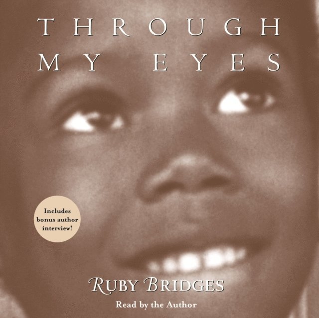 Ruby Bridges, Margo Lundell - Through My Eyes: Ruby Bridges (Digital Audio Download Edition), Ljudbok