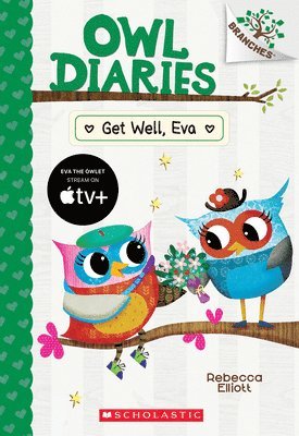 Rebecca Elliott - Get Well, Eva: A Branches Book (Owl Diaries #16), Häftad. Tillgänglighet: Lägg i varukorg