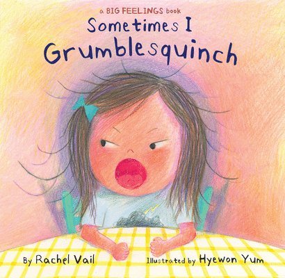 Rachel Vail - Sometimes I Grumblesquinch, Inbunden