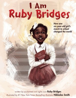 Ruby Bridges - I Am Ruby Bridges, Inbunden