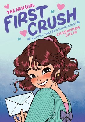 Cassandra Calin - The New Girl: First Crush: A Graphic Novel (the New Girl #2), Inbunden