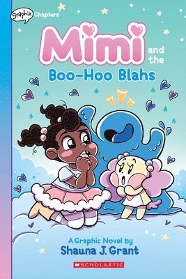 Shauna J. Grant - Mimi and the Boo-Hoo Blahs: A Graphix Chapters Book (Mimi #2), Häftad. Tillgänglighet: Tillfälligt slut