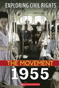 1955 (Exploring Civil Rights: The Movement)
