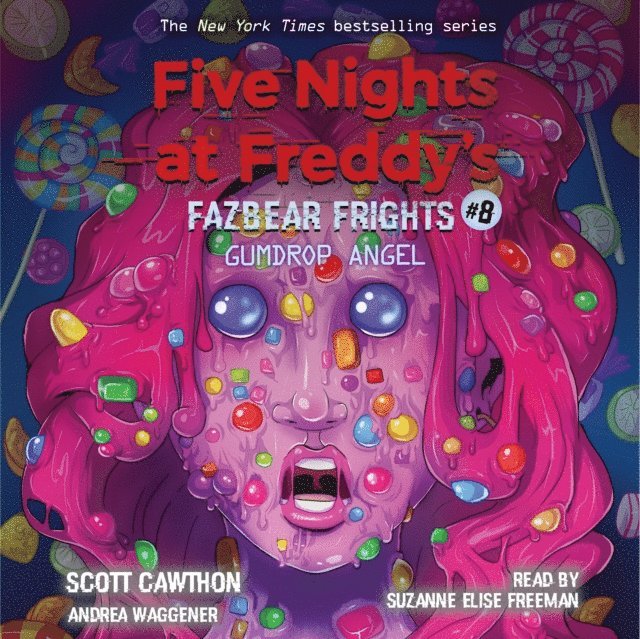 Andrea Waggener, Scott Cawthon - Gumdrop Angel: An AFK Book (Five Nights at Freddy's: Fazbear Frights #8) (Unabridged edition), Ljudbok