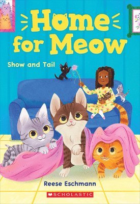 Reese Eschmann - Show and Tail (Home for Meow #2), Häftad
