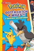 Gotta Catch a What?! (Pok�mon: Graphic Collection)