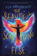 The Beautiful Something Else