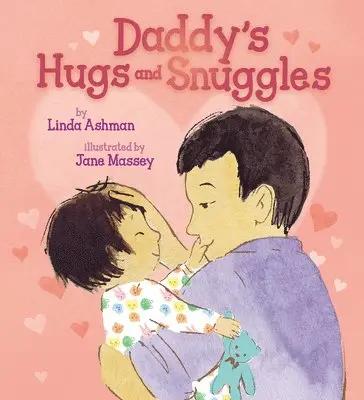 Linda Ashman - Daddy's Hugs and Snuggles. Tillgänglighet: Lägg i varukorg