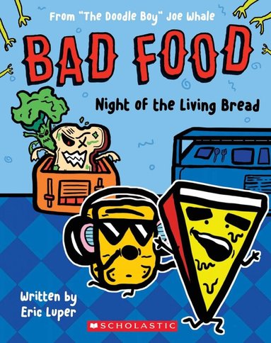 Eric Luper - Bad Food 5: Night of the Living Bread, Häftad