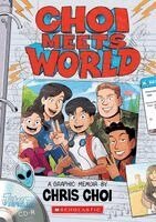 Choi Meets World: A Graphic Memoir